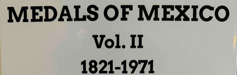 PCGS and Numismatic Author Collaborate to Republish Renowned Book on Mexican Medals